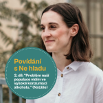 Obrázek epizody 34. Díl - Povídání s Ne hladu: "Problém naší populace vidím ve vysoké konzumaci alkoholu." (Mgr. Natálie Staroveská)