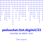 Obrázek epizody poslouchat.číst.digital/23: Proč a jak se mění Česko.Digital | Přinášíme první příklad dobré praxe | Podpoříme až 70 neziskovek v zavádění digitálních nástrojů