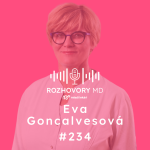 Obrázek epizody # 234 Klinika sa nebuduje len personálne, ale aj hodnotovo. - doc. MUDr. Eva Goncalvesová CSc.