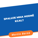 Obrázek epizody Podcast - Spaluje MMA hodně kcal?
