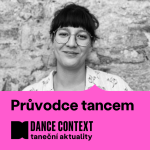 Obrázek epizody Episode 39: Průvodce tancem: 420PEOPLE, Lenka Vagnerová & Company, Galaxie, MOVE Fest a otřesy na konzervatoři v Brně