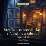 Obrázek epizody Strašidlo cantervillské – 2. Virginie a zahrada spánku – Oscar Wilde | Humorná povídka na dobrou noc, audiokniha CZ (45 min)