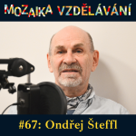 Obrázek epizody #67: S Ondřejem Štefflem o budoucnosti školství a vzdělávání