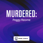 Obrázek epizody MURDERED: Peggy Reome