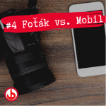 Obrázek epizody #4 Foťák vs. Mobil