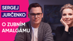 Obrázek epizody #18: MUDr. Sergej Jurčenko o bezpečném odstraňování amalgámu