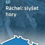 Obrázek epizody #60: Ráchel: slyšet hory