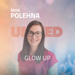 Obrázek epizody Jana Polehna - GLOW UP