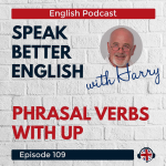 Obrázek epizody Speak Better English with Harry | Episode 109