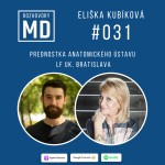 Obrázek epizody #031 Eliška Kubíková - Prednostka Anatomického ústavu LF UK, Bratislava