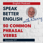 Obrázek epizody Speak Better English with Harry | Episode 517