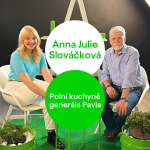 Obrázek epizody Polní kuchyně generála Pavla #9 – Anna Julie Slováčková