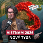 Obrázek epizody Konec hegemonie Číny? Vietnam v roce 2026 drtí konkurenci tvrdým kapitalismem
