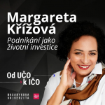 Obrázek epizody Margareta Křížová: Podnikání jako životní investice | Od UČO k IČO