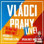 Obrázek epizody VLÁDCI PRAHY #053 LIVE AUDIO 30min FREE: O Friisovi, Rosickém a Krušném podzimu