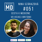 Obrázek epizody #051 Nina Szárazová - Cesta k medicíne vo Veľkej Británii