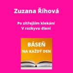 Obrázek epizody Zuzana Říhová - Po zítřejším klekání + V rozkyvu dlaní