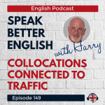 Obrázek epizody Speak Better English with Harry | Episode 149