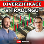 Obrázek epizody JAK V TRADINGU DIVERZIFIKOVAT – obchodní přístupy, správa kapitálu, strategie aj. - Live stream