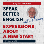 Obrázek epizody Speak Better English with Harry | Episode 412