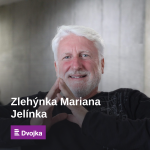 Obrázek epizody Zlehýnka Mariana Jelínka - 30. 6. 2021