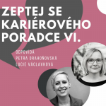 Obrázek epizody Zeptej se kariérového poradce vol.6 - odpovídá: Petra Drahoňovská & Lucie Václavková - 26.11.2021