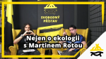 Obrázek epizody Studio Svobodného přístavu: Nejen o ekologii s Martinem Rotou