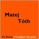 Obrázek epizody Po Živote s Tomášom Verešom #5 - Matej Tóth
