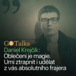 Obrázek epizody GS Talks #42 - Dan Krejčík: Oblečení je magie. Umí ztrapnit i udělat z vás absolutního frajera