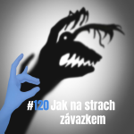 Obrázek epizody 120: Jak na strach závazkem