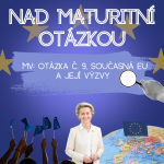 Obrázek epizody 11. Nad maturitní otázkou (MV - současná EU a její výzvy)