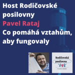 Obrázek epizody 10 - Co pomáhá vztahům, aby fungovaly - Pavel Rataj - Host Rodičovské posilovny - 1. díl