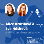 Obrázek epizody Alice Krutilová a Eva Húsková o zákulisí českého předsednictví