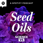 Obrázek epizody Seed Oils: Is Your Canola Oil Killing You?