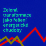 Obrázek epizody Zaostávání si nemůžeme dovolit. Budoucnost bude zelená, ať se nám to líbí, nebo ne