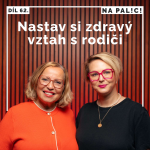Obrázek epizody 62. díl - Nastav si zdravý vztah s rodiči