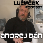 Obrázek epizody Lužifčák #13 Andrej Bán