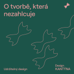 Obrázek epizody Udržitelný design: O tvorbě, která nezahlcuje – Kateřina Vavroušková, Lenka Loch