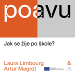 Obrázek epizody PO AVU: Jak se žije po škole - Laura Limbourg & Artur Magrot
