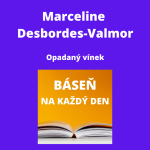 Obrázek epizody Marceline Desbordes-Valmor - Opadaný vínek