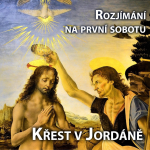 Obrázek epizody Rozjímání na první sobotu – Ježíšův křest v Jordáně