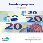 Obrázek epizody The 7 design ideas for the new euro bills | Learn English expression 'in-depth'