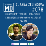 Obrázek epizody #078 Zuzana Zelinková - O gastroenterológii, úplatkoch, eutanazii a pracovnom nasadení lekárov