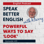 Obrázek epizody Speak Better English with Harry | Episode 413