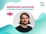 Obrázek epizody #66 Tomáš Ervín Dombrovský: „Rodiče na trhu práce: kde narážíme a co se mění?“