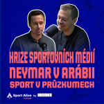 Obrázek epizody Sport Alive Podcast #12 - Speciál o krizi sportovních médií, Neymarovi v Arábii a politice v českém sportu