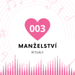 Obrázek epizody 003 Manželství - manželské rituály