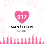 Obrázek epizody 017 Manželství - odpuštění