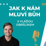 Obrázek epizody Jak k nám mluví Bůh - s Vláďou Obršlíkem