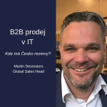 Obrázek epizody #45 B2B prodej v IT, kde má Česko rezervy? – Martin Desrosiers